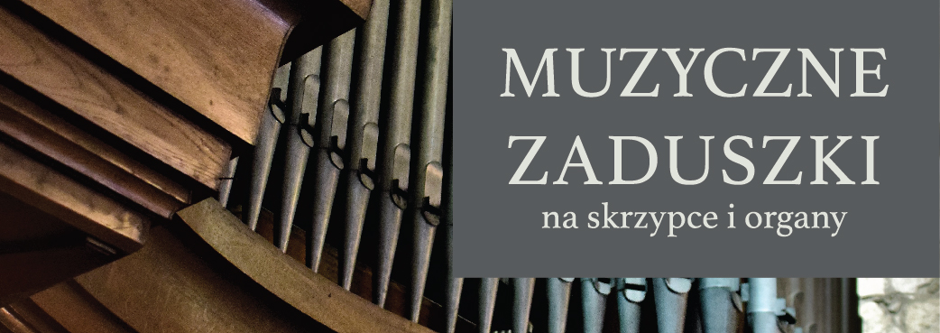 Muzyczne zaduszki na skrzypce i organy